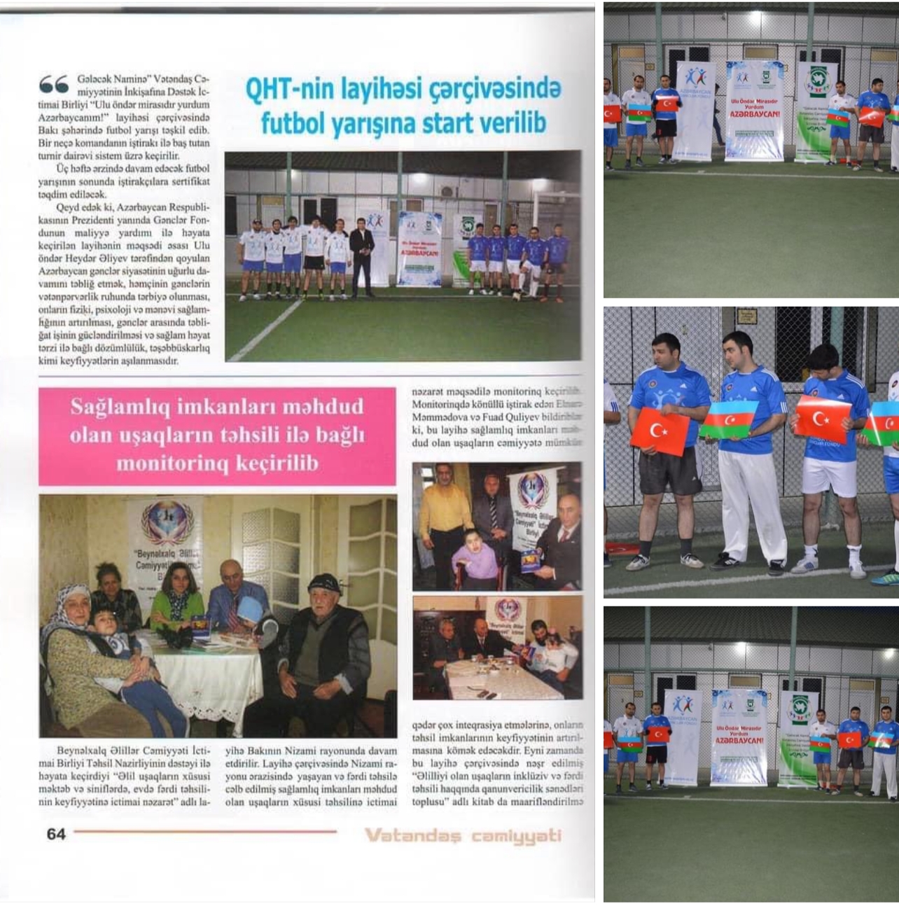 “Ulu Öndər mirasıdır yurdum Azərbaycanım!” adl layihəsi şərçivəsində keçirilən futbol yarışlarından biri Çanaqqala zəfərinin 100 illik yubileyinə təsadüf edib