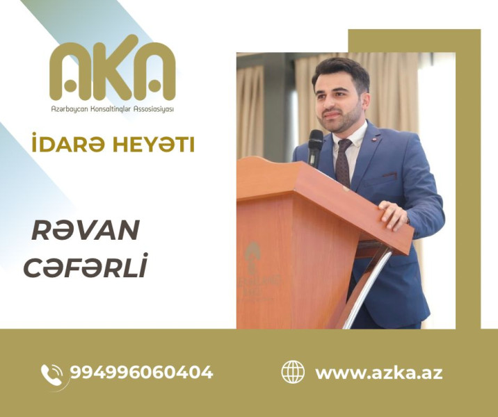Azərbaycan Konsaltinqlər Assosiasiyası İdarə Heyəti-Dəyişimin və İnkişafın Rəhbərləri kimlərdir?-Rəvan Cəfərli